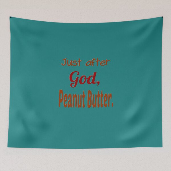 Item preview, Just after God Peanut Butter. designed and sold by Ralek.
