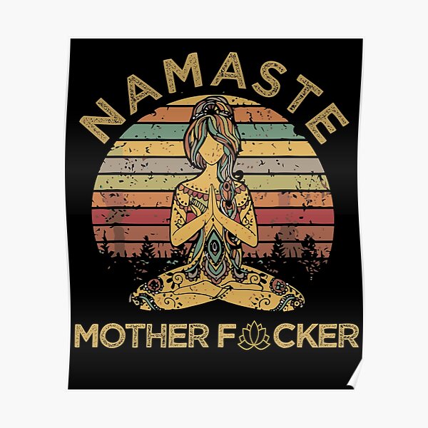 Namaste mother fucker Poster
