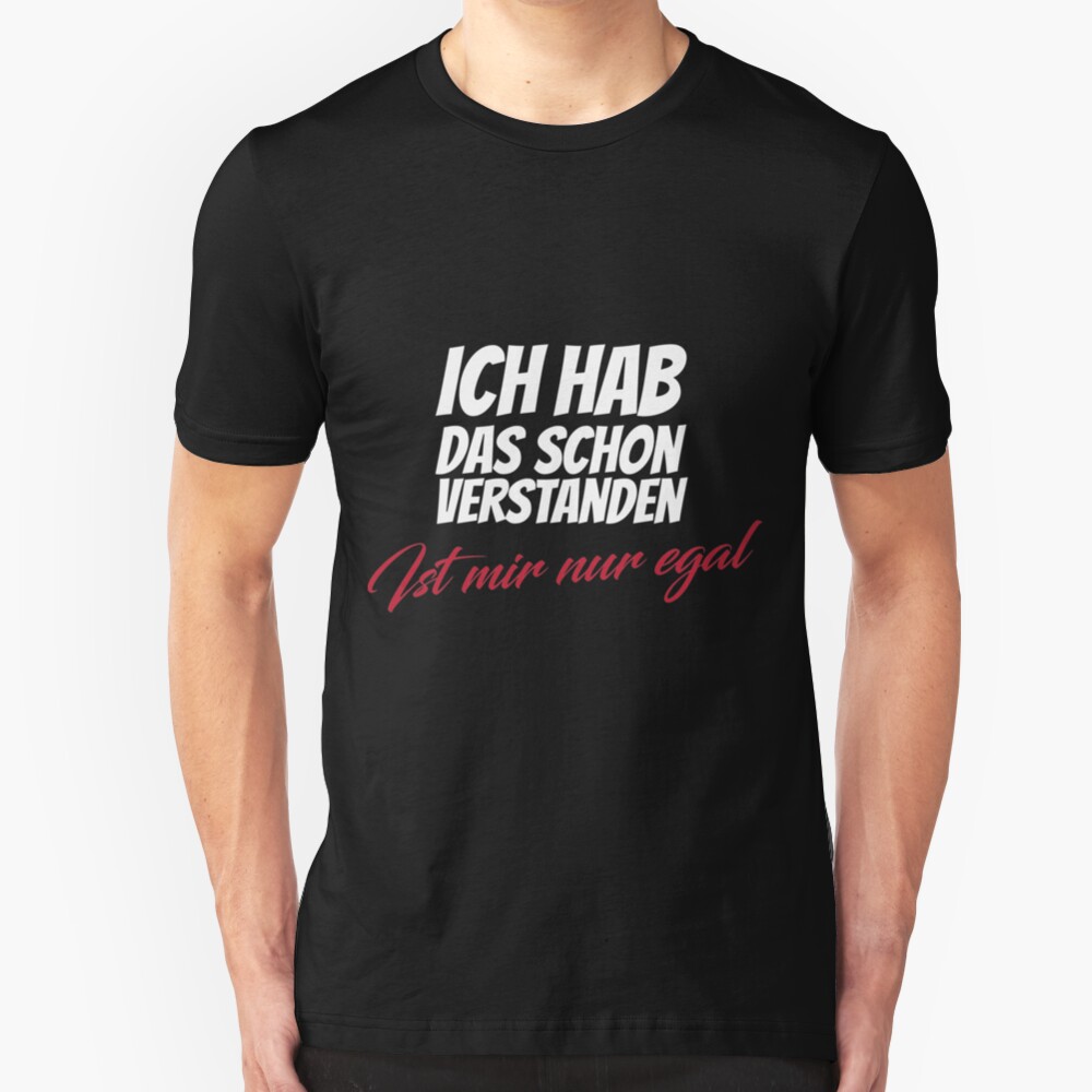 Ich hab das schon verstanden Slim Fit T-Shirt