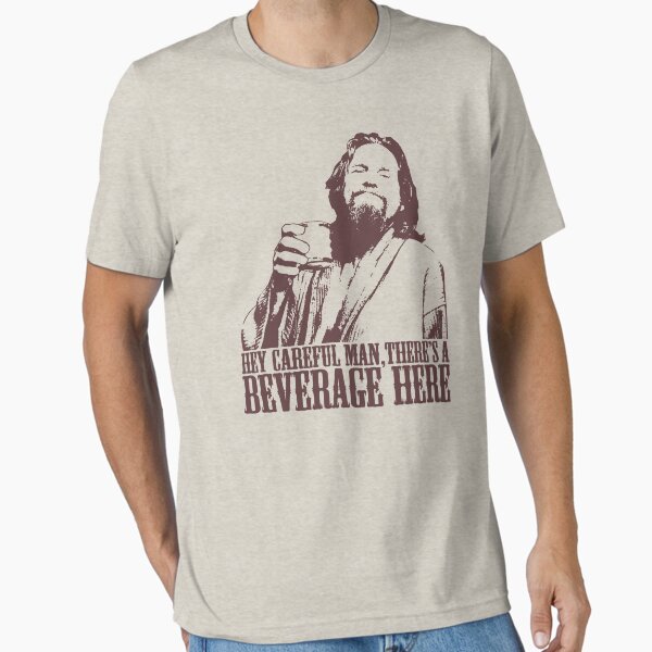 Item preview, The Big Lebowski Careful Man There's A Beverage Here T-Shirt designed and sold by theshirtnerd.