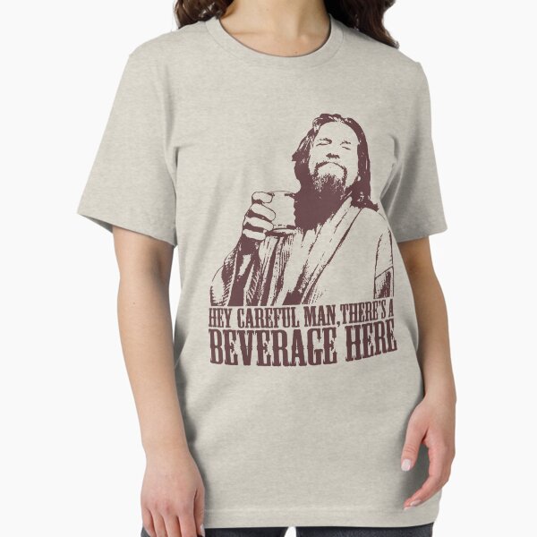 Item preview, The Big Lebowski Careful Man There's A Beverage Here T-Shirt designed and sold by theshirtnerd.