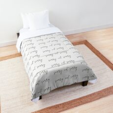 sorry not sorry 'bout what i said Comforter