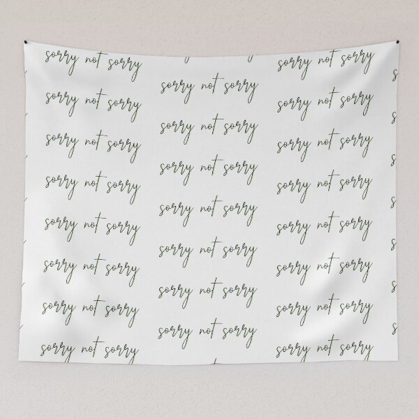 Item preview, sorry not sorry 'bout what i said designed and sold by theivycollective.