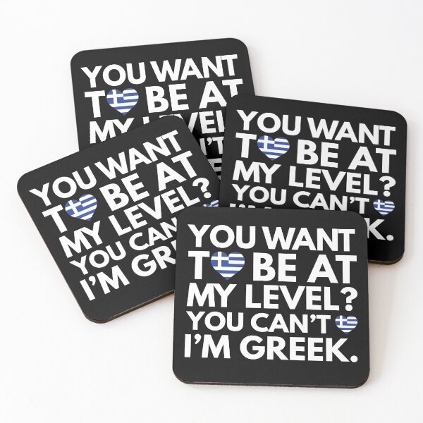 Item preview, You Want to Be at My Level? You Cant, I am Greek. designed and sold by HelloFromAja.