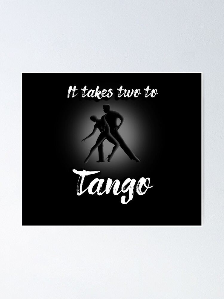 Póster «se Necesitan Dos Para Bailar Un Tango De Johnny55 Redbubble