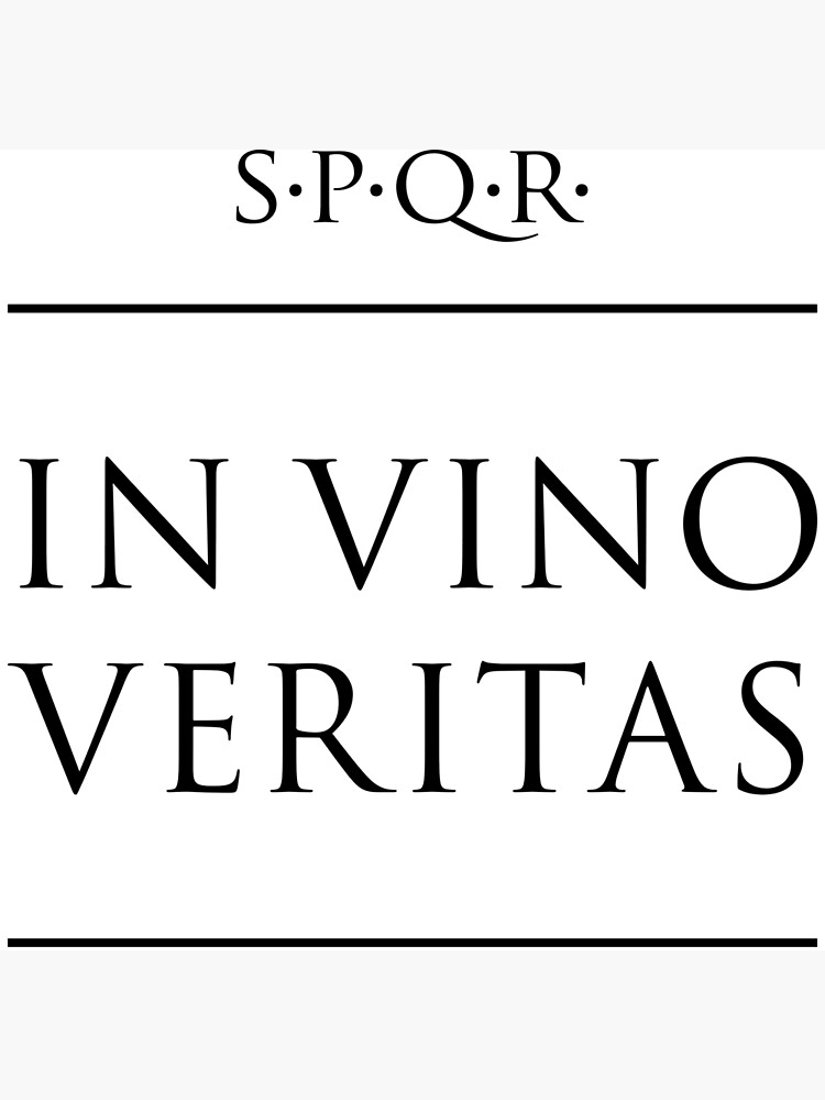 "Latin quote In vino veritas" Art Print by fabianodp Redbubble