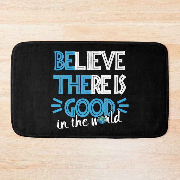 Item preview, Believe There Is Good In The World designed and sold by 2blackcherries.