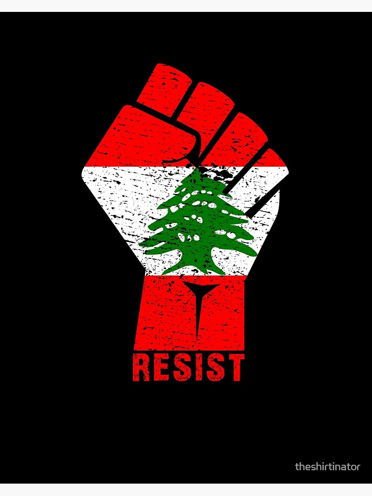 Lebanon Resist Fist Flag Lebanese Revolution Protest March Gift Lebanon Resist Fist Flag Lebanese Revolution Protest March Gift