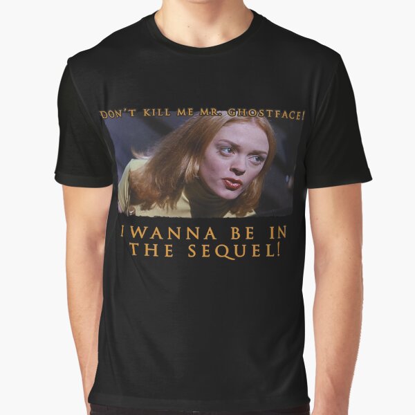 Item preview, ROSE MCGOWAN -- Tatum Riley in Scream "Don't Kill Me Mr. Ghostface, I wanna be in the sequel!" Quote designed and sold by goon-squad.