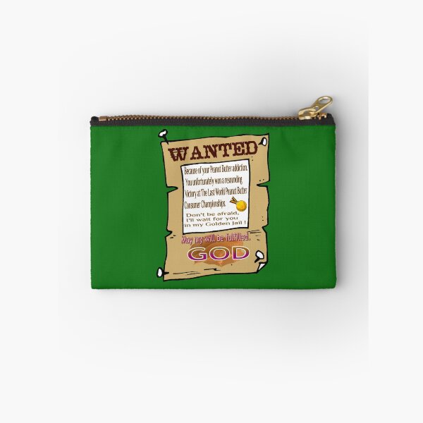 Item preview, WANTED, because of your Peanut Butter addiction ... humour. designed and sold by Ralek.