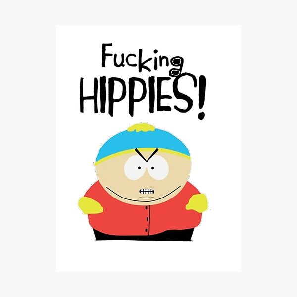 F ** king HIPPIES! Eric Cartman Photographic Print