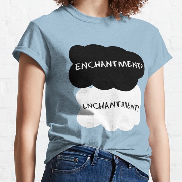 Enchantment? Classic T-Shirt