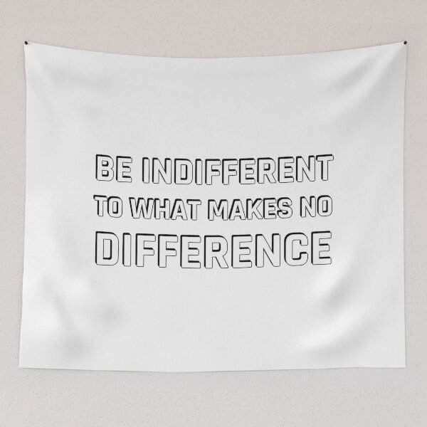 Item preview, Stoic Quotes - Be indifferent to what makes no difference designed and sold by Inspirationmotivation.