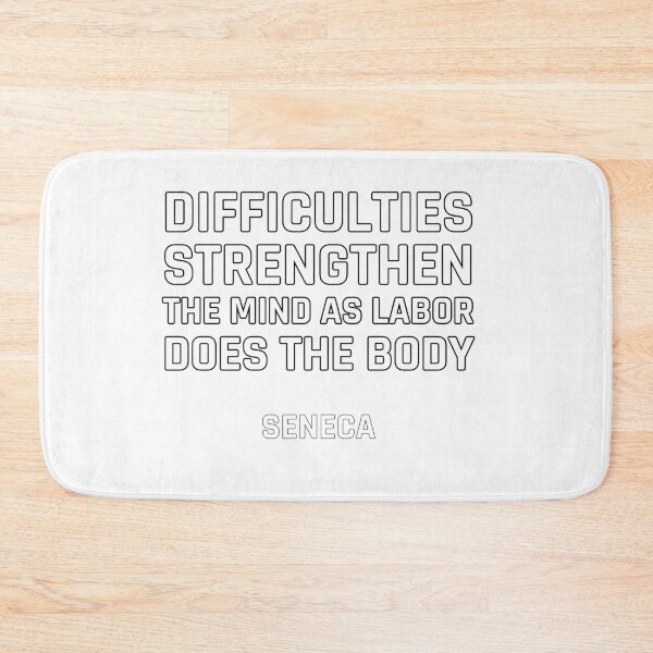 Item preview, Stoic Quotes - Difficulties strengthen the mind as labor does the body - Seneca   designed and sold by Inspirationmotivation.