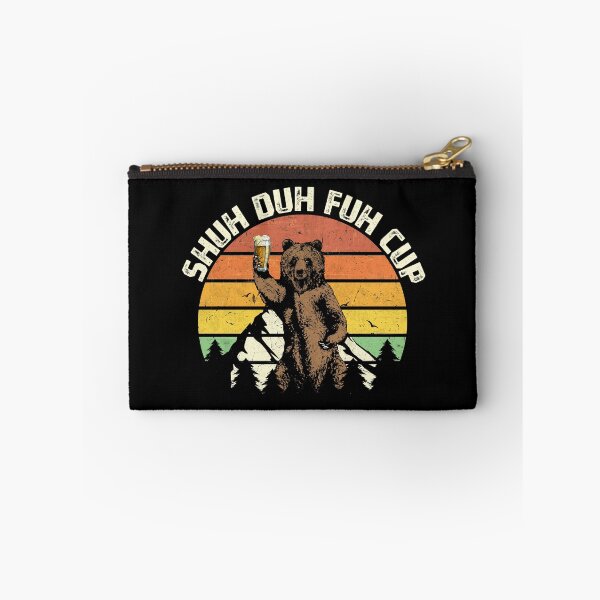 Item preview, Shuh Duh Fuh Cup Funny Bear Drinking Beer Camping designed and sold by MerchK1ng.