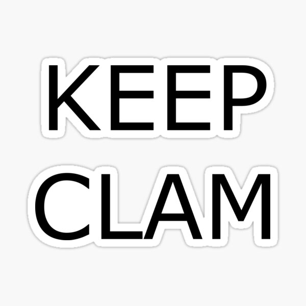 Item preview, Keep Clam designed and sold by IanBiAM.