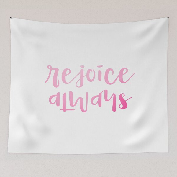 Item preview, REJOICE ALWAYS (PINK) designed and sold by christikdesigns.