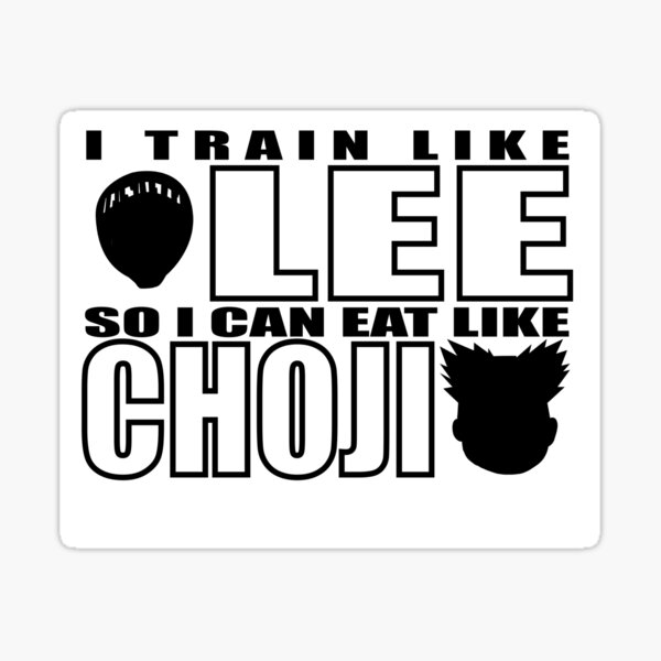 Train like Lee, Eat like Choji Sticker
