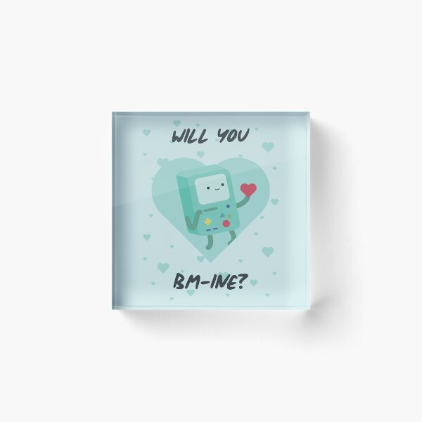 Will You BM-Ine? (Adventure Time) Acrylic Block