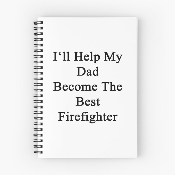 Item preview, I'll Help My Dad Become The Best Firefighter  designed and sold by supernova23.