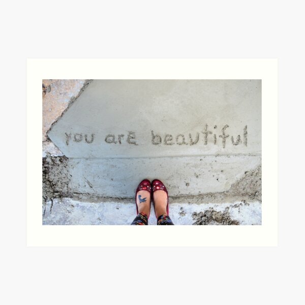You Are Beautiful - Wet Cement Art Print