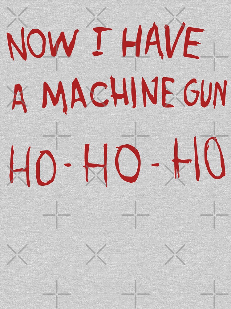 Thumbnail 7 of 7, Classic T-Shirt, Now I have a machine gun Ho-Ho-Ho designed and sold by Primotees.