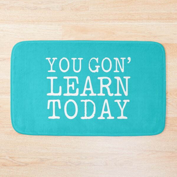Item preview, You Gonna Learn Today designed and sold by corbrand.