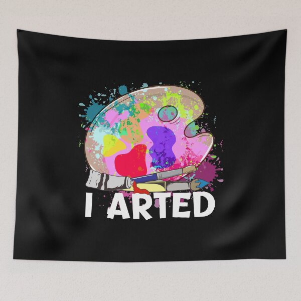 Item preview, Funny I Arted Artist Joke Artistic Painting Pun designed and sold by perfectpresents.