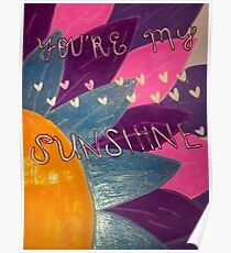 you're my sunshine Poster