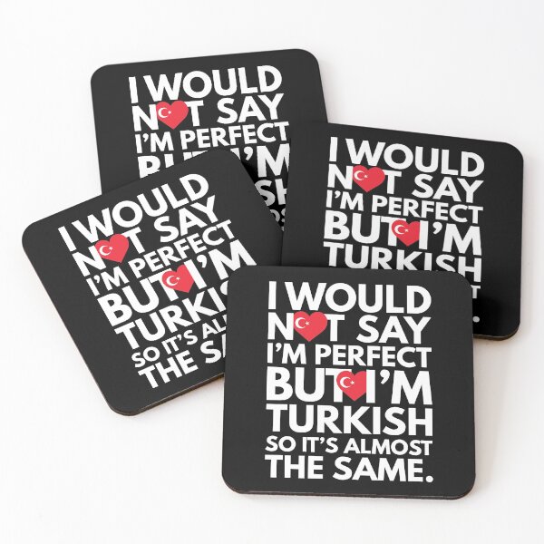 Item preview, Not Saying I am Perfect, But I am Turkish, It is almost the Same. designed and sold by elhefe.