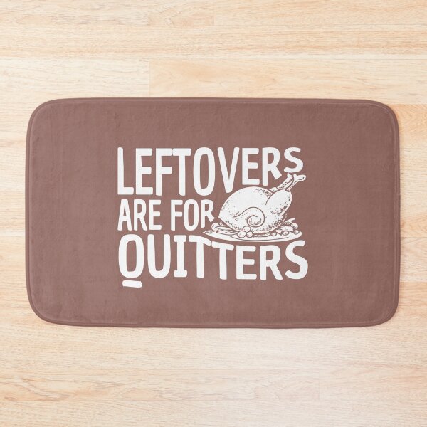 Item preview, Leftovers are for quitters Funny Thanksgiving quotes for family dinner  designed and sold by alenaz.