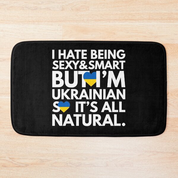 Item preview, Hate Being Sexy and Smart, But I am Ukrainian, It is All Natural.  designed and sold by elhefe.