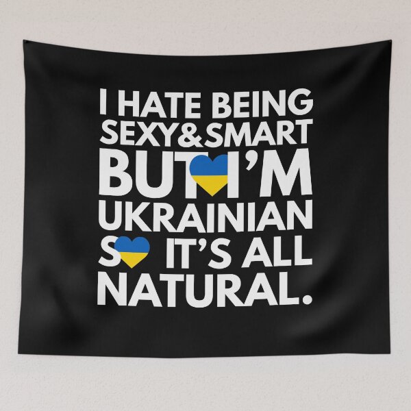 Item preview, Hate Being Sexy and Smart, But I am Ukrainian, It is All Natural.  designed and sold by elhefe.