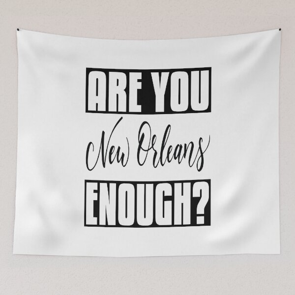 Item preview, Are You New Orleans Enough Louisiana designed and sold by ProjectX23.