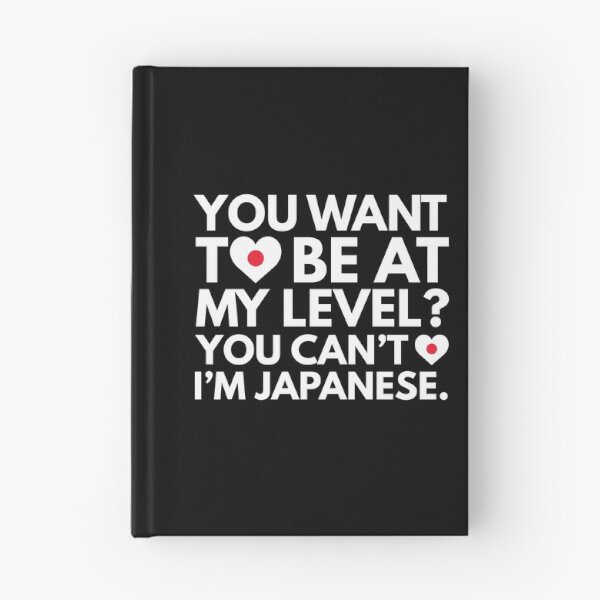 Item preview, You Want to Be at My Level? You Cant, I am Japanese. designed and sold by HelloFromAja.