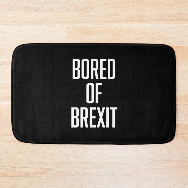 Item preview, Bored of Brexit designed and sold by BoldPrint.