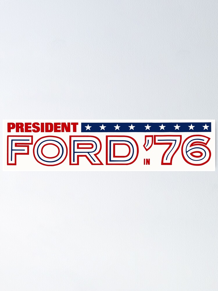 Original Blue President Gerald R Ford 1976 Campaign Car Bumper Sticker Rare NEW 