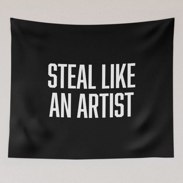 Item preview, Steal Like An Artist designed and sold by BoldPrint.