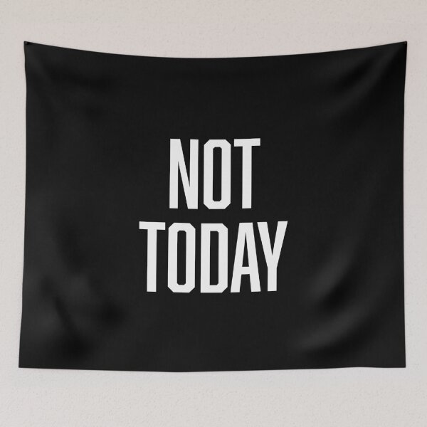 Item preview, Not Today designed and sold by BoldPrint.