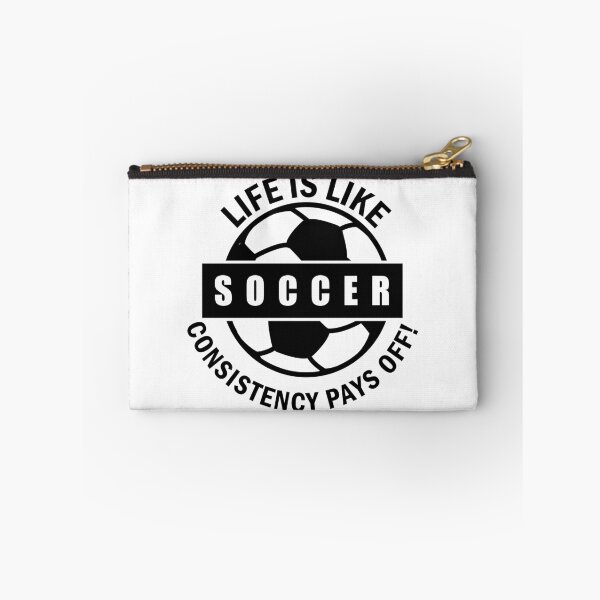 Item preview, Life is like soccer consistency pays off! designed and sold by nmdesigns1.