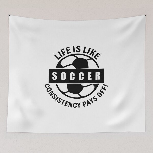 Item preview, Life is like soccer consistency pays off! designed and sold by nmdesigns1.