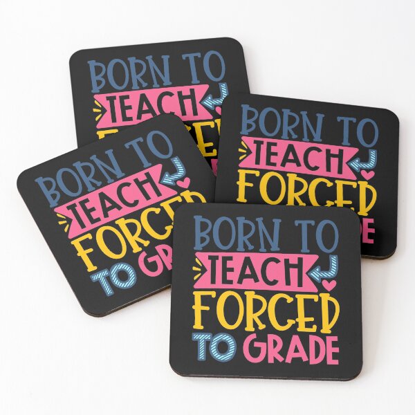 Item preview, Born To Teach Forced To Grade designed and sold by starsdesigns.