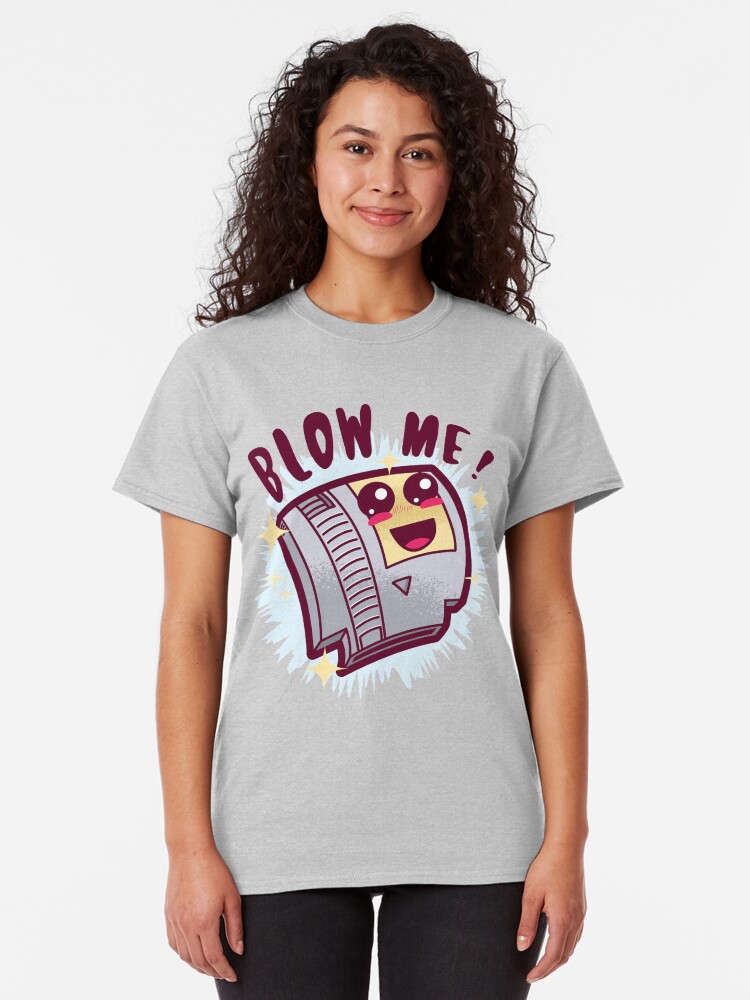 Alternate view of Blow Me ! Classic T-Shirt