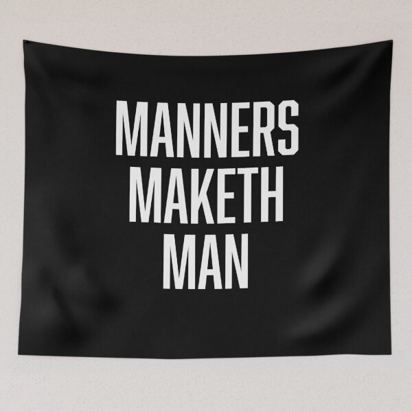 Item preview, Manners Maketh Man designed and sold by BoldPrint.