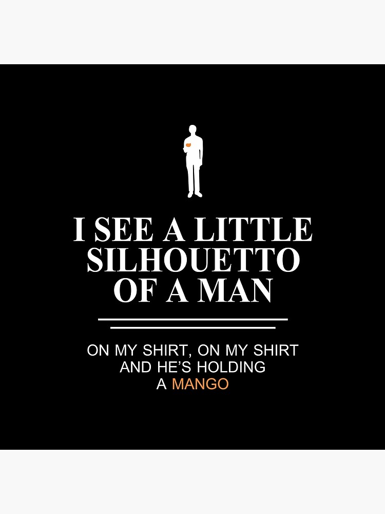 I See A Little Silhouetto Of A Man Art Board Print By Lowery5 Redbubble