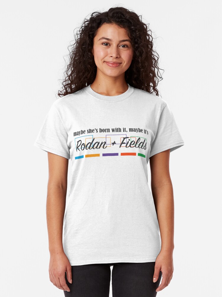 Alternate view of Rodan + Fields Born With It Classic T-Shirt