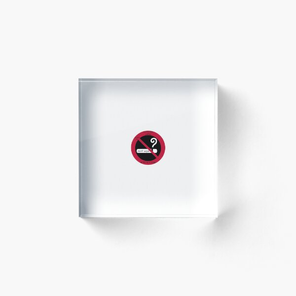 dont vape PSA Acrylic Block