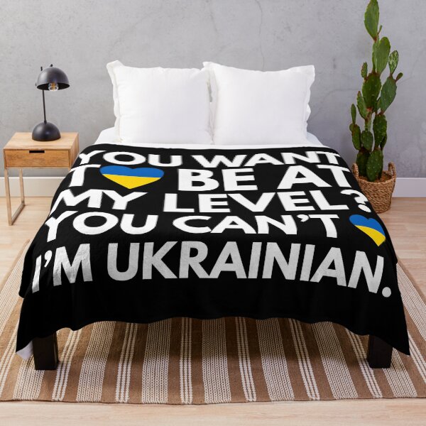 Item preview, You Want to Be at My Level? You Cant, I am Ukrainian. designed and sold by HelloFromAja.