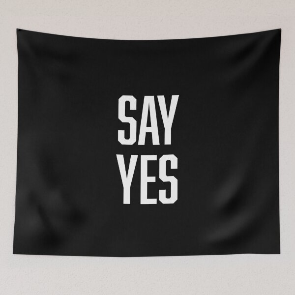 Item preview, Say Yes designed and sold by BoldPrint.