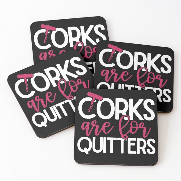 Item preview, Corks Are For Quitters designed and sold by starsdesigns.